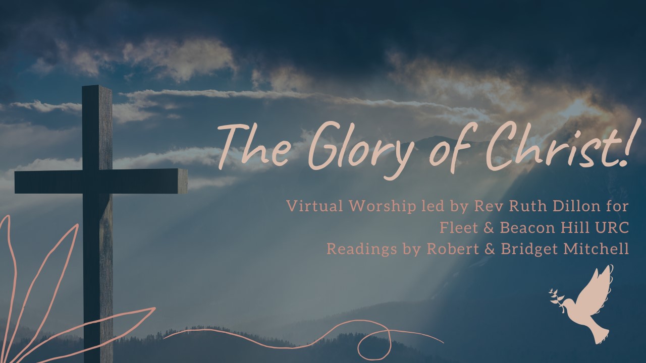 Sunday Worship for 24th May 2020 – The Glory of Christ | Fleet United ...